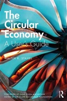 Ellen MacArthur, Walter R Stahel, Walter R. Stahel - The Circular Economy