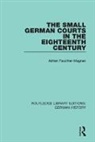 Adrien Fauchier-Magnan - Small German Courts in the Eighteenth Century