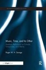 W. H. Savage Roger, Roger Savage, Roger (University of California Savage, Roger W H Savage, Roger W. H. Savage, Roger W. H. (University of California Savage - Music, Time, and Its Other