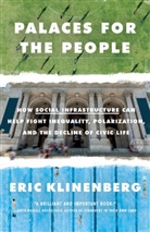 Eric Klinenberg - Palaces for the People