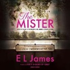 Anonymous, E L James, E.L. James, Jessica O'Hara-Baker, Dominic Thorburn - The Mister (Audiolibro)