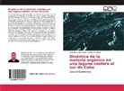 Carlos M Alonso, Carlos M. Alonso, Alejandr Garcia-Moya, Alejandro Garcia-Moya - Dinámica de la materia orgánica en una laguna costera al sur de Cuba