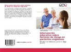 Mend, Yuriza Mendosa M, Yait Quiñones G, Yaite Quiñones G, Aracely Sánchez Fernández, Aracelys Sánchez Fernández - Intervención educativa sobre factores de riesgo en pacientes anginosos