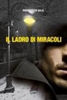 Francesco Sala - Il ladro di miracoli