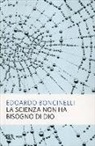 Edoardo Boncinelli - La scienza non ha bisogno di Dio