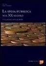 Ludger Schuknecht, Vito Tanzi - La spesa pubblica nel XX secolo. Una prospettiva globale