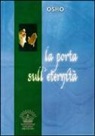 OSHO, S. A. Videha - La porta sull'eternità
