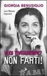 Renzo Agasso, Giorgia Benusiglio - Vuoi trasgredire? Non farti!