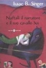 Isaac Bashevis Singer, M. Zemach, Margot Zemach - Naftali il narratore e il suo cavallo Sus