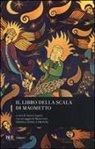 A. Longoni, Anna Longoni - Il libro della scala di Maometto. Testo latino a fronte