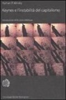 Hyman P. Minsky - Keynes e l'instabilità del capitalismo