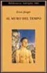 Ernst Jünger - Al muro del tempo