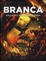 N. Branca Di Romanico - Branca. Sulle ali dell'eccellenza