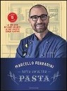Marcello Ferrarini - Tutta un'altra pasta. La mia vita da chef celiaco, le mie ricette senza glutine