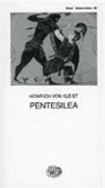 Heinrich Von Kleist - Pentesilea