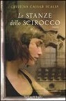 Cristina Cassar Scalia - Le stanze dello scirocco