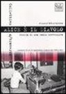 BIFO, Gomma - Alice è il diavolo. Storia di una radio sovversiva. Con CD Audio