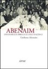 Umberto Abenaim - Abenaim. Una famiglia ebrea e le leggi razziali