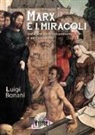 Luigi Bonani - Marx e i miracoli. Indagine sul cristianesimo e sull'ebraismo