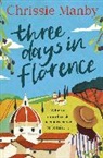 Chrissie Manby, Manby Chrissie - Three Days in Florence