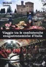 Michele Leone - Viaggio tra le confraternite enogastronomiche d'italia