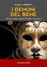 Alain De Benoist - I demoni del bene. Dal nuovo ordine morale all'ideologia del genere
