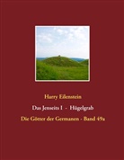 Harry Eilenstein - Das Jenseits I  -  Hügelgrab