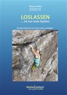 Thomas Paul - Loslassen ... ist nur eine Option
