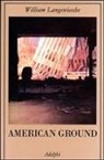 William Langewiesche - American Ground