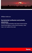 William Anderson - Sacramental confession and priestly absolution: