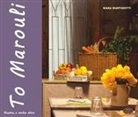 Mara Martinotti - To Marouli. Ricette e molto altro