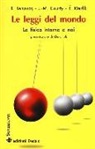 Jean-Michel Courty, Edouard Kierlik, Roland Lehoucq, B. Vacaro - Le leggi del mondo. La fisica intorno a noi