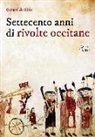 Gérard de Sède - Settecento anni di rivolte occitane