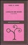 Carl Gustav Jung - L'analisi dei sogni e altri scritti