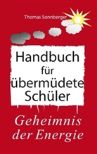 Thomas Sonnberger - Handbuch für übermüdete Schüler