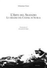 Sebastiano Gesù - L'arte del silenzio. Le origini del cinema in Sicilia