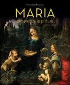 Vincenzo Francia - Maria attraverso la pittura
