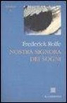 Frederick Rolfe, T. Belz - Nostra signora dei sogni