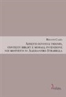 Renato Calza - Affetti devoti e trionfi, contesti biblici e morali, invenzione nei mottetti di Alessandro Stradella