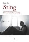 Paul Carr - Sting. Ritorno ai cieli del Nord. Dai Last Exit a The Last Ship