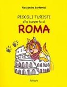 Alessandra Bartomioli - Piccoli turisti alla scoperta di Roma