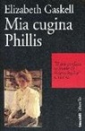 Elizabeth Gaskell - Mia cugina Phillis
