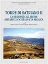M. Barretta, M. Osanna, G. Zuchtriegel - Torre di Satriano II. La residenza ad abside abitato e società in età arcaica