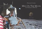 Stefano Cavina, A. Gatta - Men on the Moon. An American history (1969-2019)