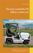 Pius Lustig - Ein paar zusätzliche PS sollten es schon sein
