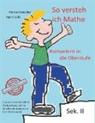 Floria Kniedler, Florian Kniedler, Ingrid Lalla - So versteh ich Mathe: Kompetent in die Oberstufe