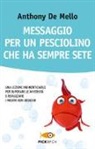Anthony De Mello - Messaggio per un pesciolino che ha sempre sete