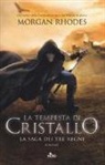 Morgan Rhodes - La tempesta di cristallo. La saga dei tre regni