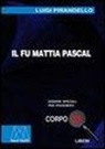 Luigi Pirandello - Il fu Mattia Pascal