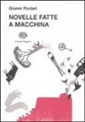 Gianni Rodari, V. Vidali - Novelle fatte a macchina